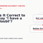 Is It Correct to Say ‘I have a doubt’?