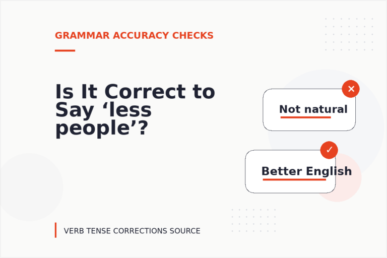 Is It Correct to Say ‘less people’? Is It Correct to Say ‘less people’?
