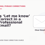 Is ‘Let me know’ Correct in a Professional Email?