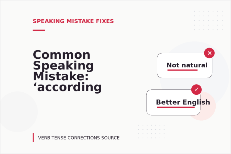 Common Speaking Mistake: ‘according to me’ Explained