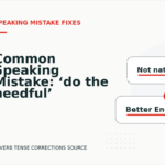 Common Speaking Mistake: ‘do the needful’ Explained