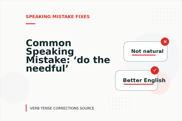 Common Speaking Mistake: ‘do the needful’ Explained